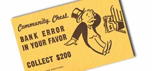Monopoly - Bank Error in Your Favor Rich Uncle Pennybags collects $200
