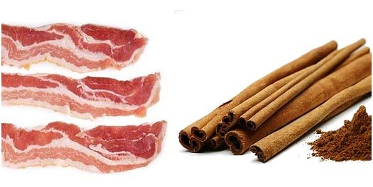 Two Things That Make Everything Better - Bacon and Cinnamon Two Things That Make Everything Better - Bacon and Cinnamon