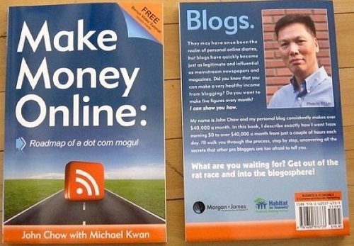 Make Money Online: Roadmap of a Dot Com Mogul by John Chow with Michael Kwan Make Money Online: Roadmap of a Dot Com Mogul by John Chow with Michael Kwan