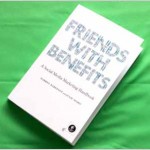 Friends with Benefits: A Social Media Marketing Handbook with Barefoot and Szabo