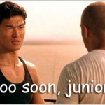 What’s Up Wednesdays: Too Soon Junior